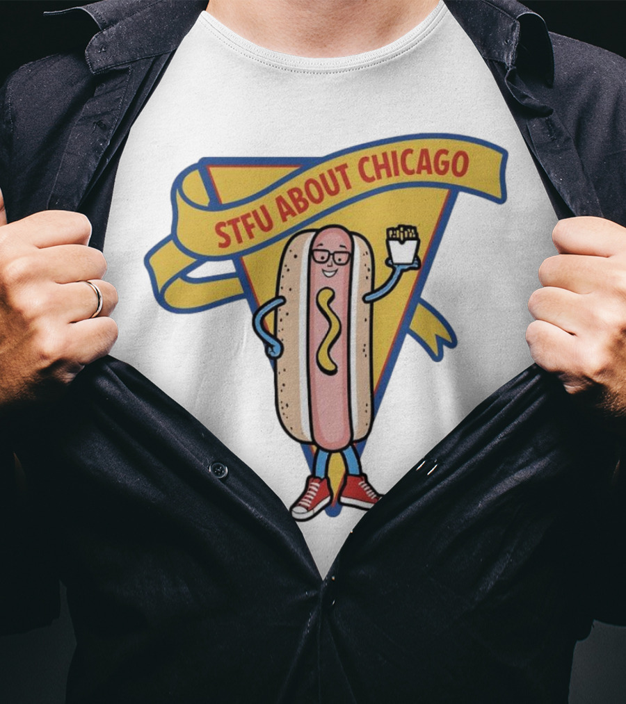 STFU About Chicago Hot Dog With Glasses And Fries T-Shirt