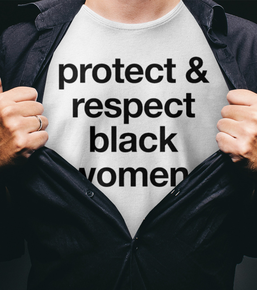 Michael Ade Ojo Protect And Respect Black Women T-Shirt