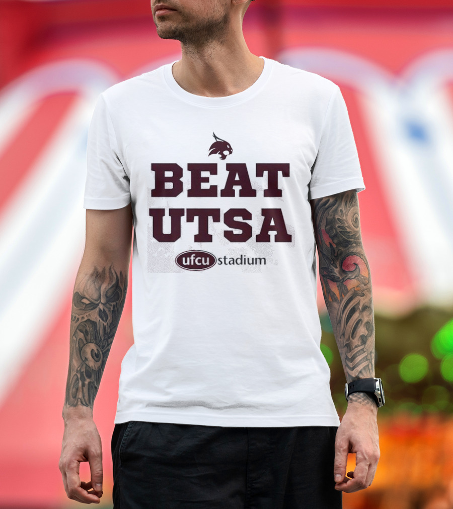 Texas State Bobcats Beat UTSA Gameday UFCU Stadium T-Shirt