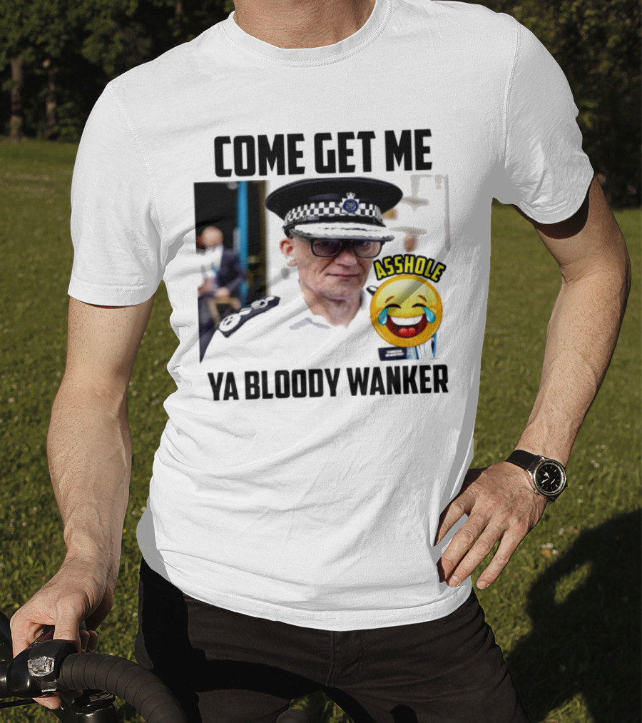 Come Get Me Ya Bloody Wanker Police Officer Asshole Emoji T-Shirt