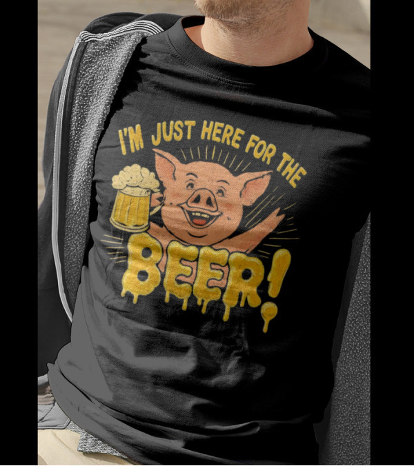 I’m Just Here For The Beer Pig With Beer Mug T-Shirt