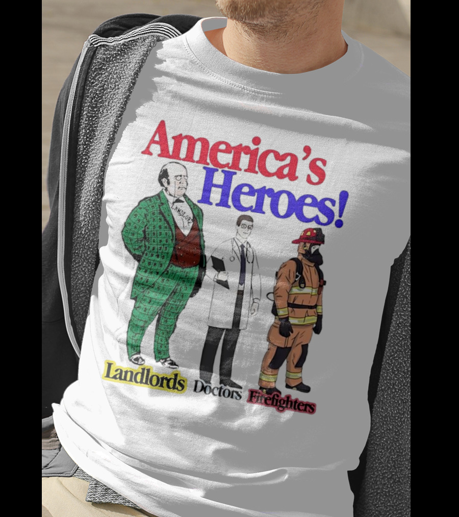 America’s Heroes Landlords Doctors Firefighters Cartoon Characters T-Shirt