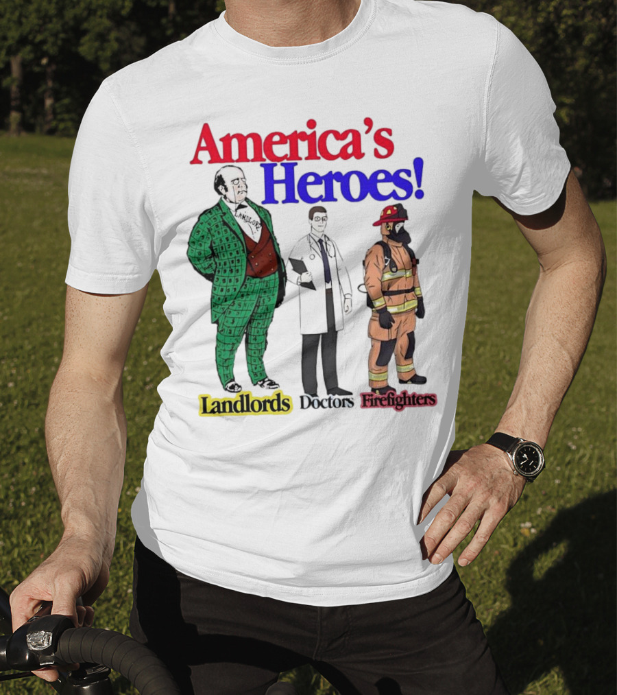 America’s Heroes Landlords Doctors Firefighters Cartoon Characters T-Shirt