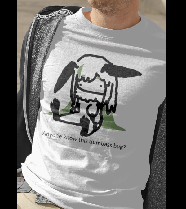 Anyone Know This Dumbass Bug Creature Silhouette With Green Background T-Shirt