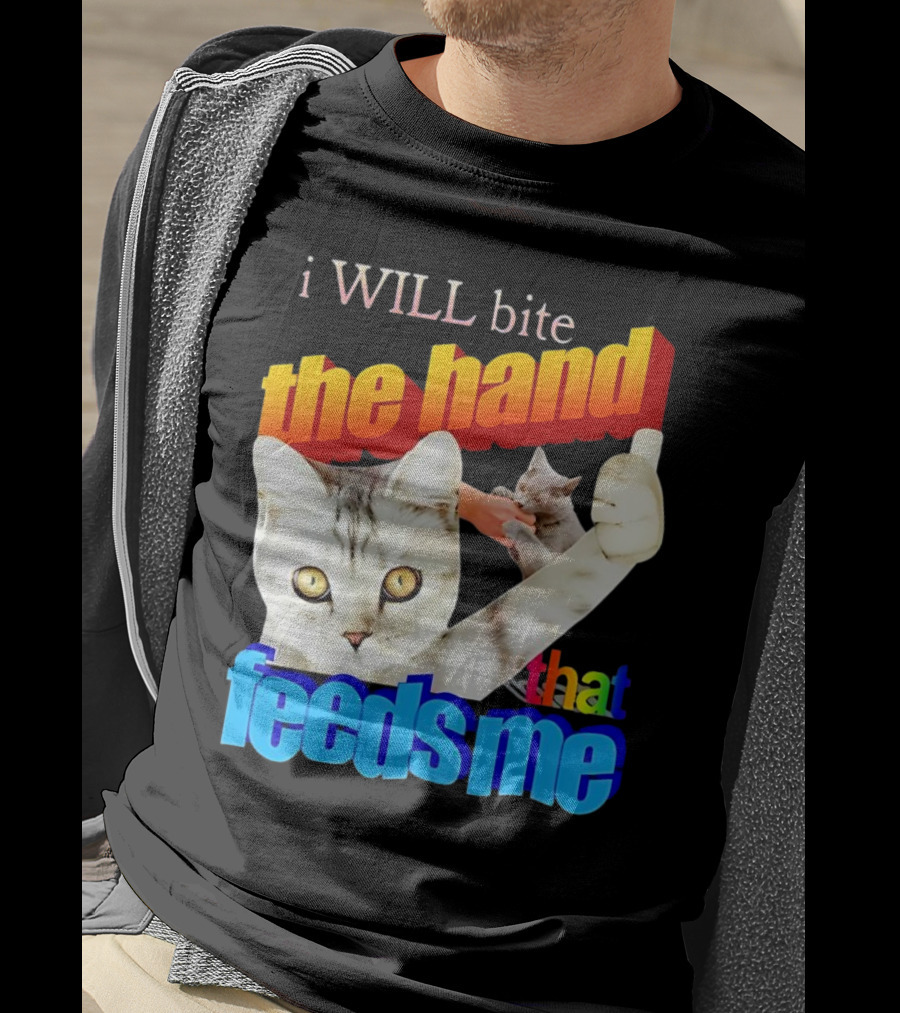 I WILL Bite The Hand That Feeds Me Cat T-Shirt
