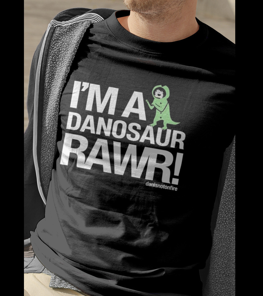 I'M A DANOSAUR RAWR Danisnotonfire T-Shirt