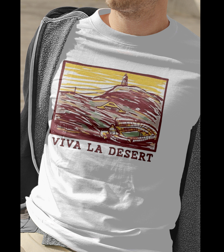 Viva La Desert Desert Stadium Arena Landmark Hilltop Stadium T-Shirt