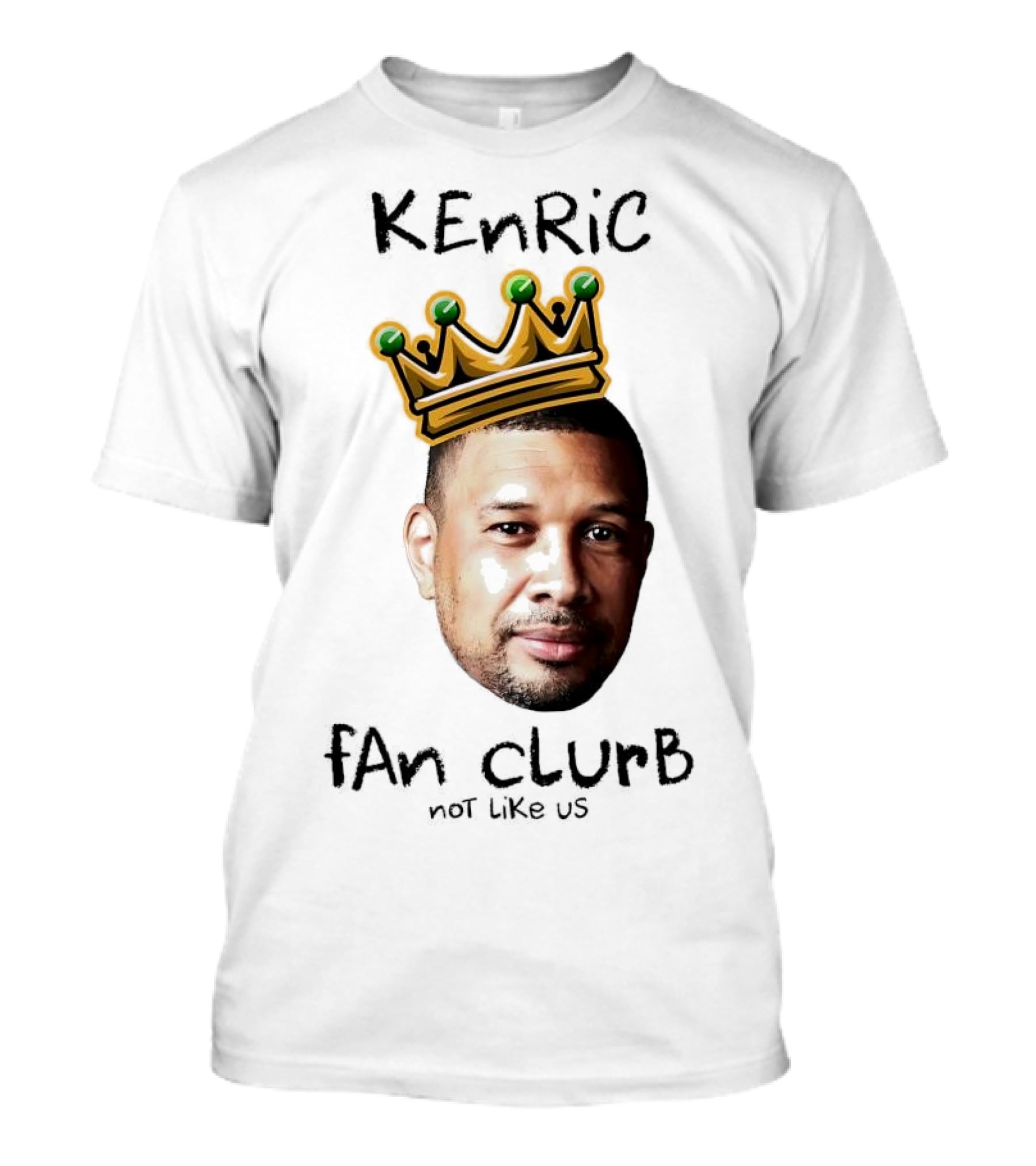 Kenric Fan Club Not Like Us With Crown T-Shirt