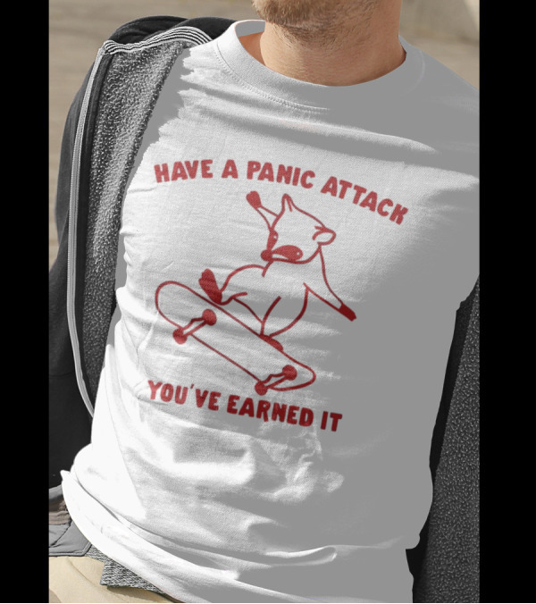 Have A Panic Attack You've Earned It Skateboarding Raccoon T-Shirt