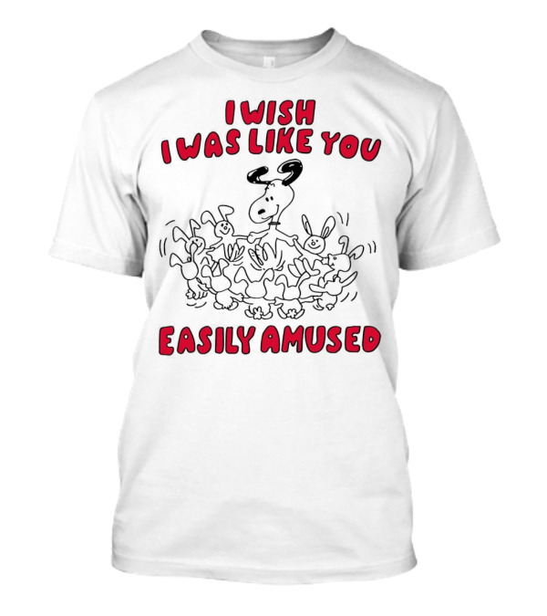 Snoopy I Wish I Was Like You Easily Amused Dancing Bunnies T-Shirt
