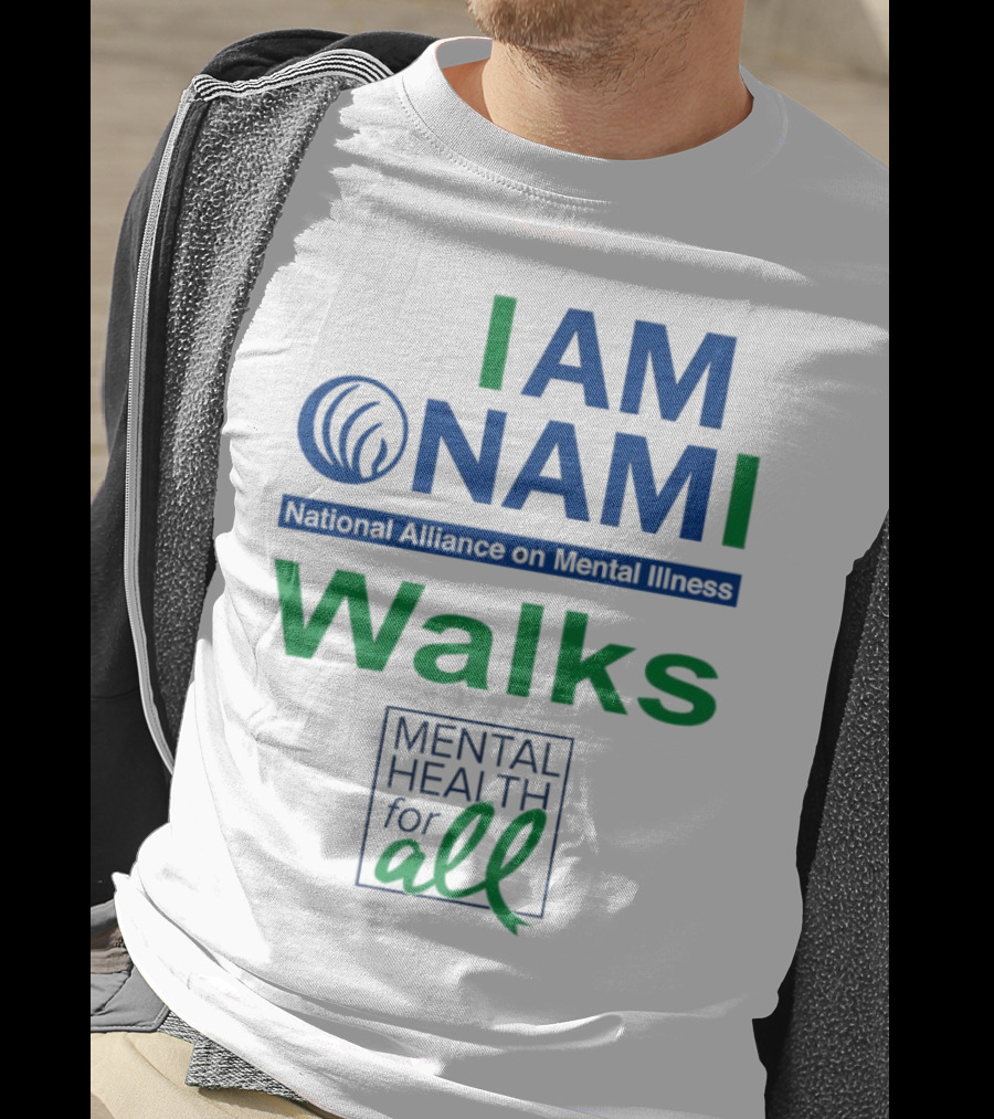 I Am NAMI National Alliance On Mental Illness Walks Mental Health For All T-Shirt