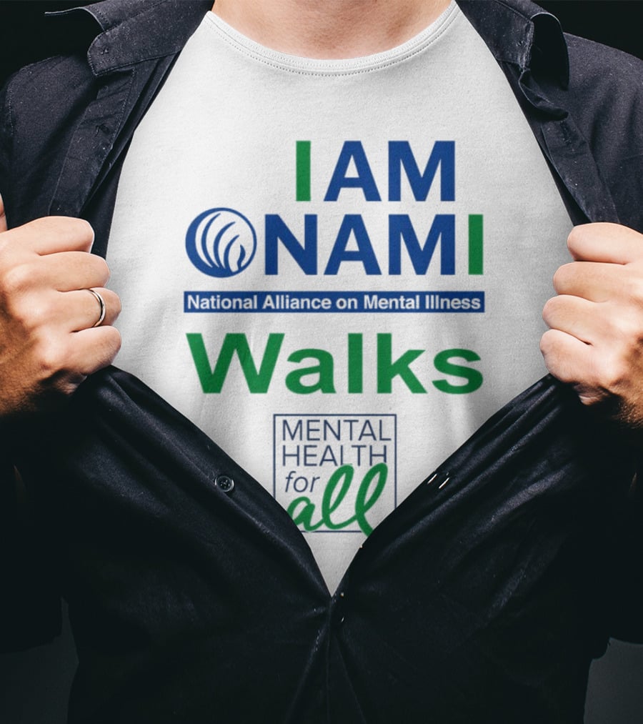 I Am NAMI National Alliance On Mental Illness Walks Mental Health For All T-Shirt