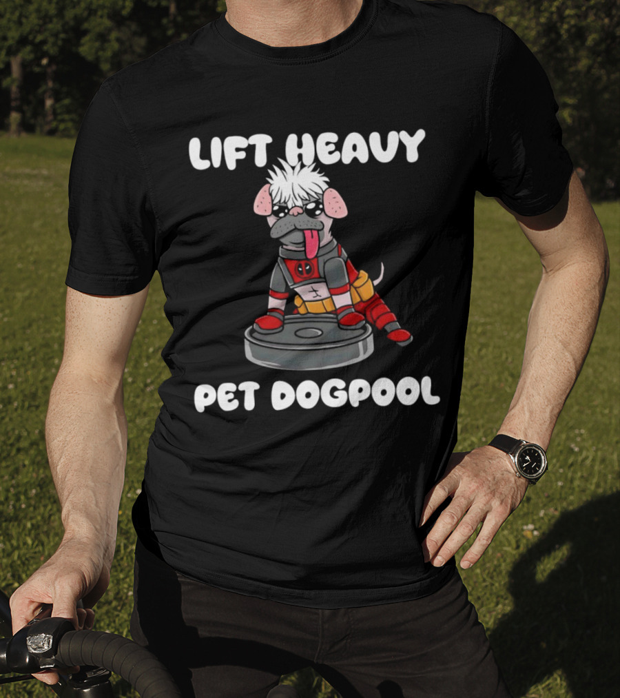 Lift Heavy Pet Dogpool Deadpool Parody With Workout Dog And Barbell T-Shirt