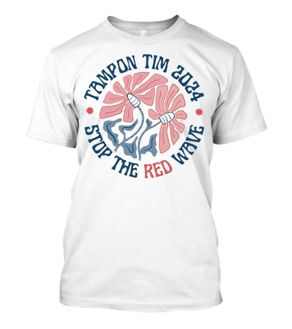 Tampon Tim 2024 Stop The Red Wave Floral T-Shirt