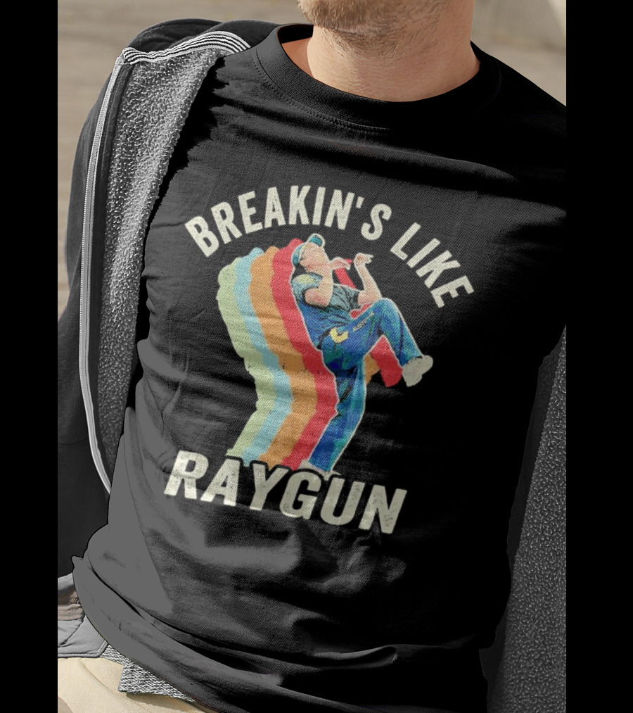 Breakin's Like Raygun Vintage Retro Dancer T-Shirt
