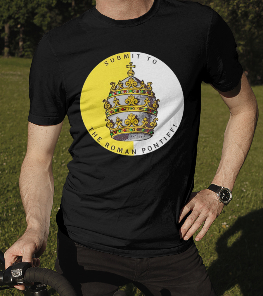 Submit To The Roman Pontiff Triple Tiara Circular Emblem T-Shirt