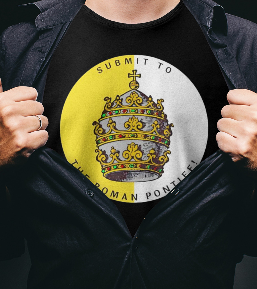 Submit To The Roman Pontiff Triple Tiara Circular Emblem T-Shirt