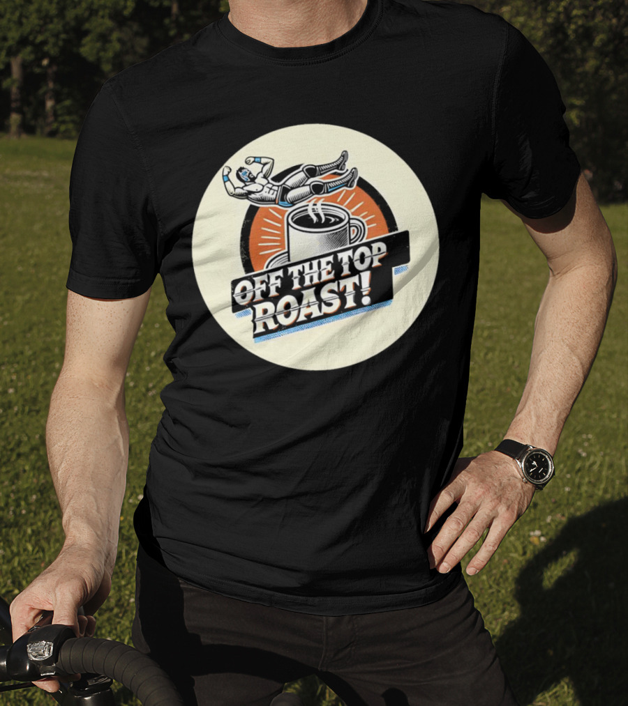 Off The Top Roast Coffee Wrestler T-Shirt