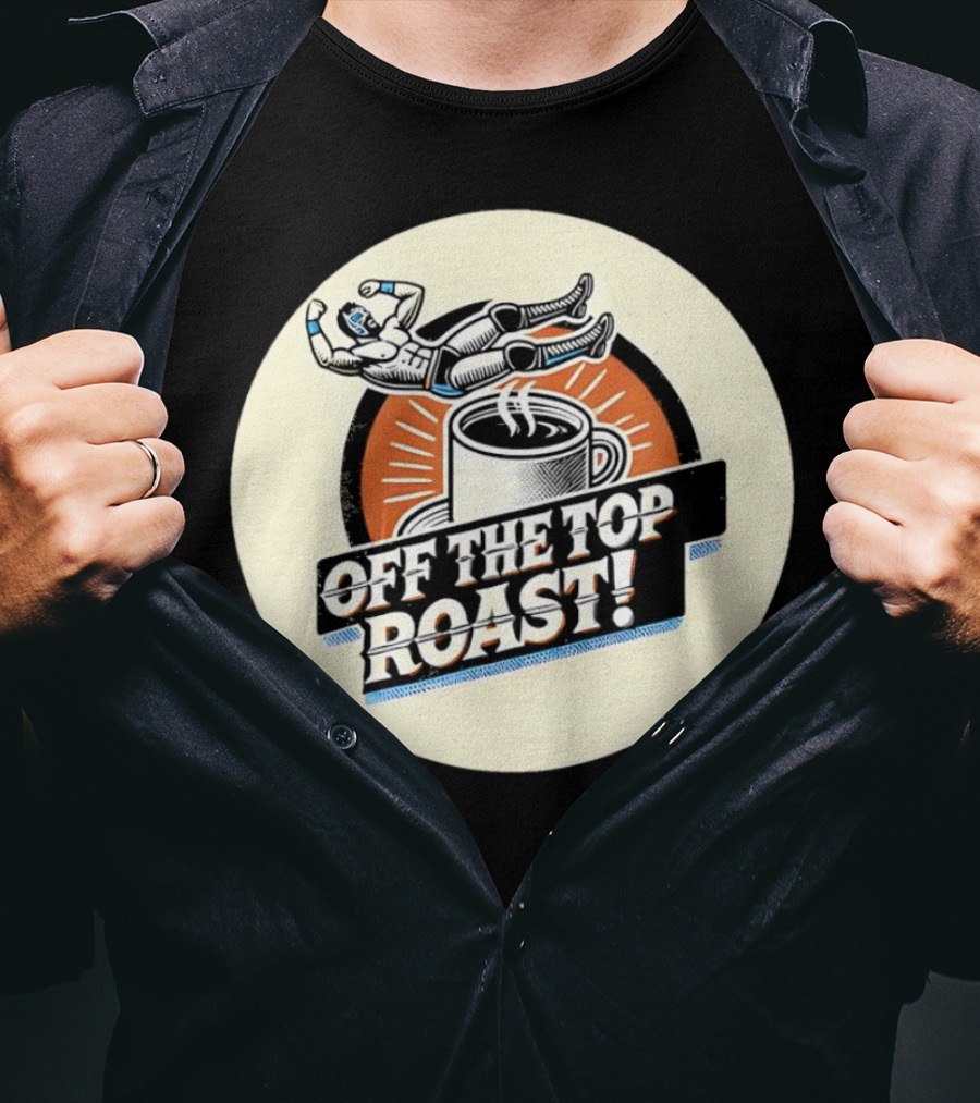 Off The Top Roast Coffee Wrestler T-Shirt