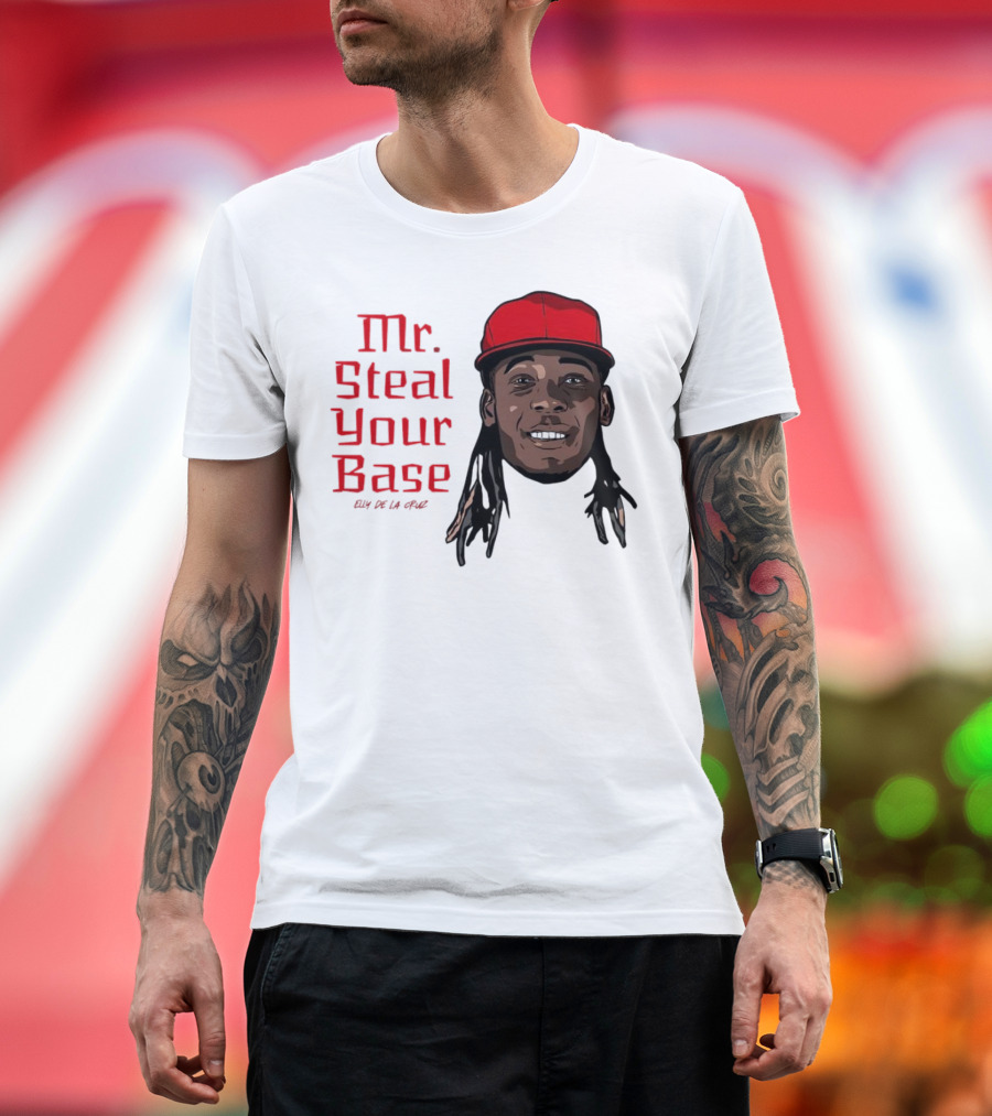 Elly De La Cruz Cincinnati Reds Mr. Steal Your Base Red Cap T-Shirt