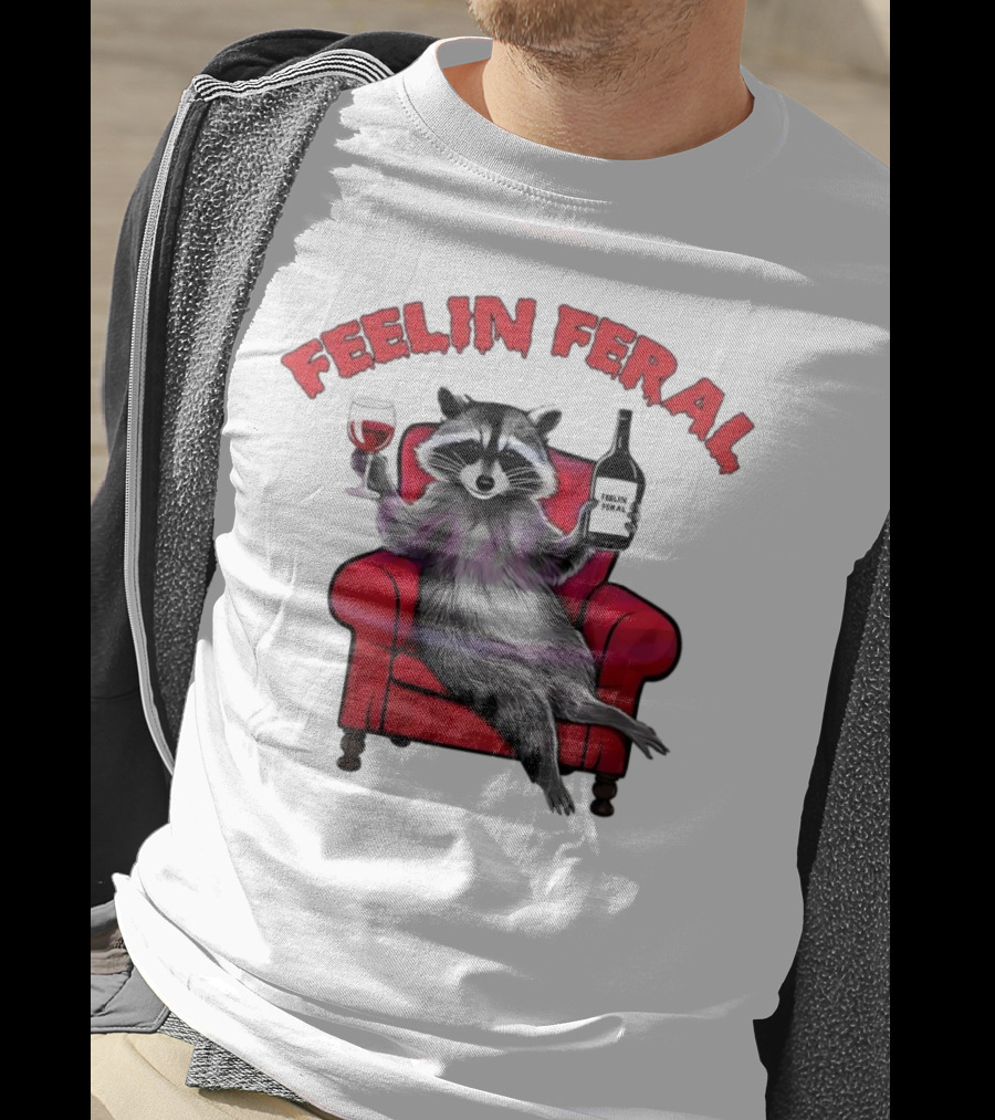 Feelin Feral Raccoon Drinking Wine Sitting On Red Armchair T-Shirt