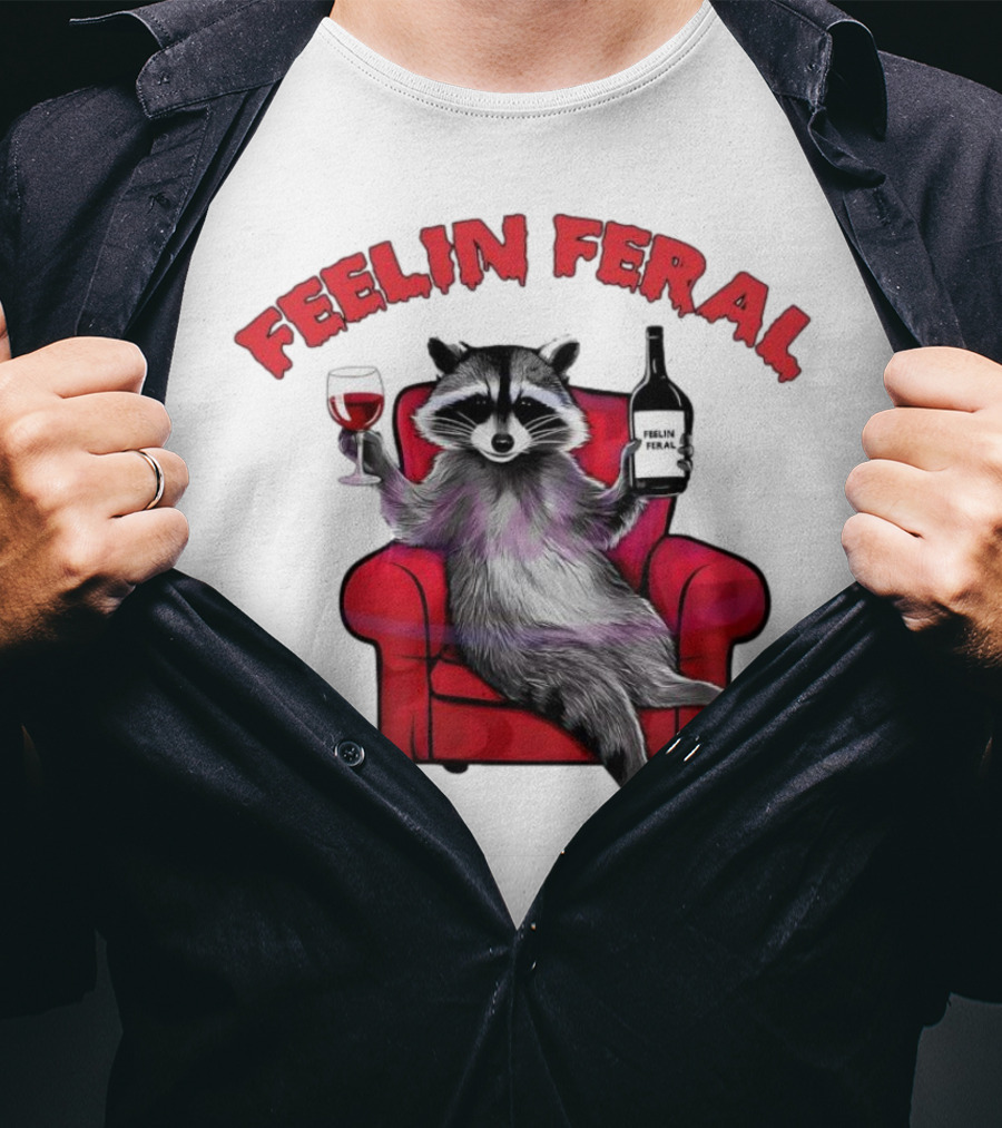 Feelin Feral Raccoon Drinking Wine Sitting On Red Armchair T-Shirt