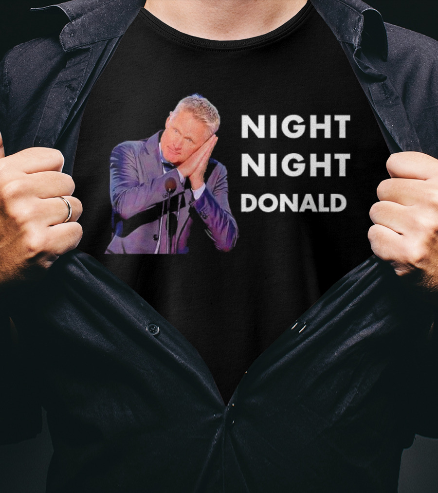 Steve Kerr Night Night Donald T-Shirt
