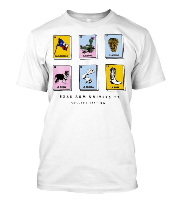 Texas A&M University College Station Loteria Cards La Bandera El Nopal El Anillo La Reina La Toalla La Bota T-Shirt