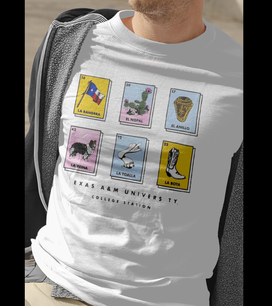 Texas A&M University College Station Loteria Cards La Bandera El Nopal El Anillo La Reina La Toalla La Bota T-Shirt