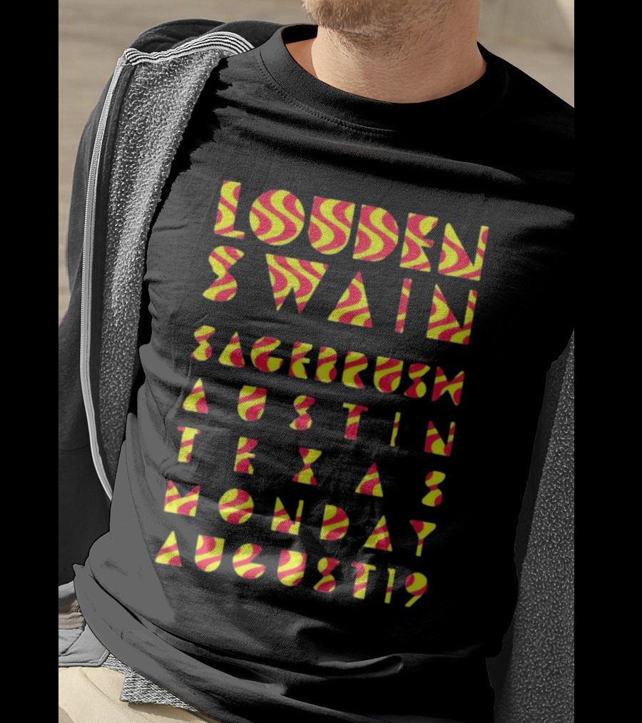 Louden Swain Sagebrush Austin Texas Monday August 19 T-Shirt