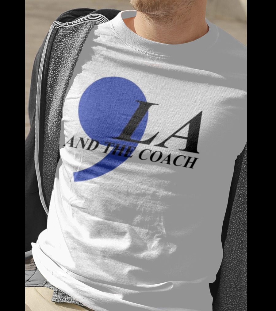 Comma LA And The Coach T-Shirt