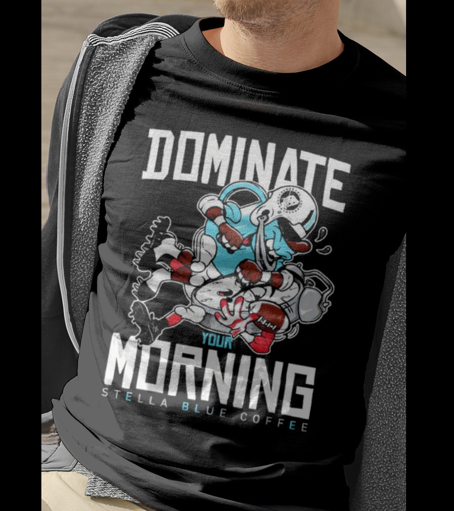Dominate Your Morning Stella Blue Coffee Football Cartoon T-Shirt