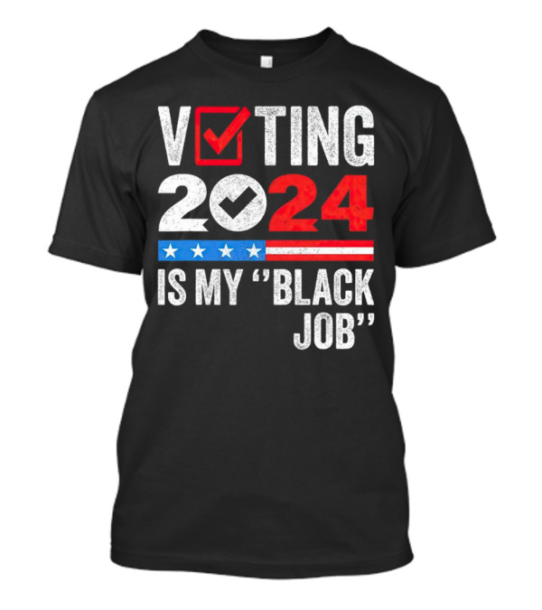 Voting 2024 Is My Black Job Retro American Flag Stars Stripes Checkmark T-Shirt