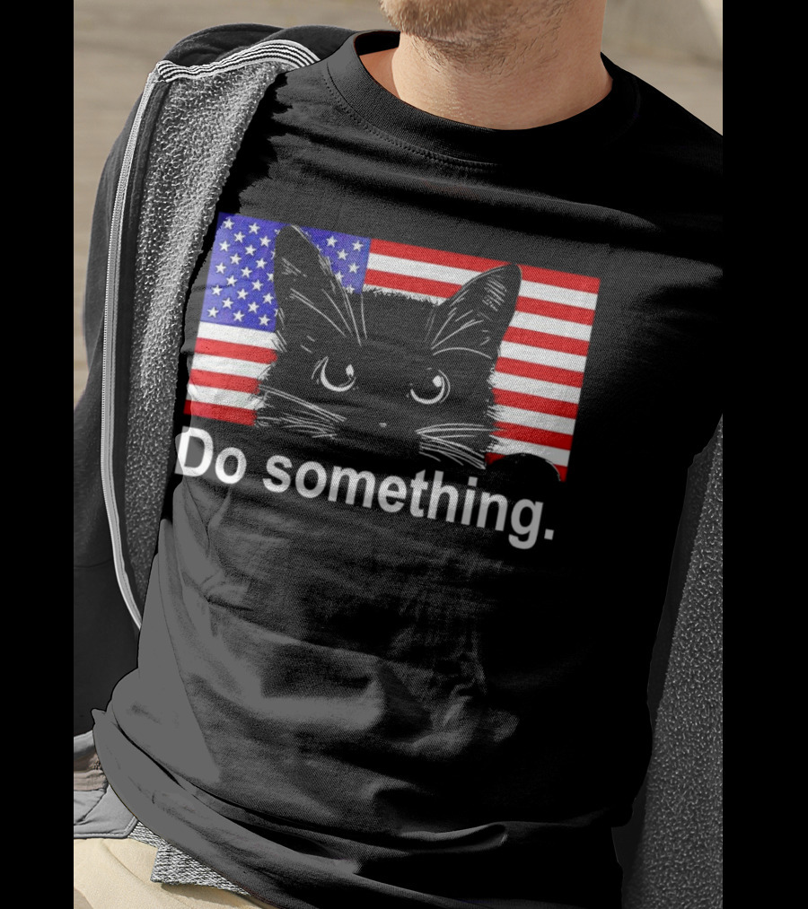 Cat Do Something America Flag T-Shirt