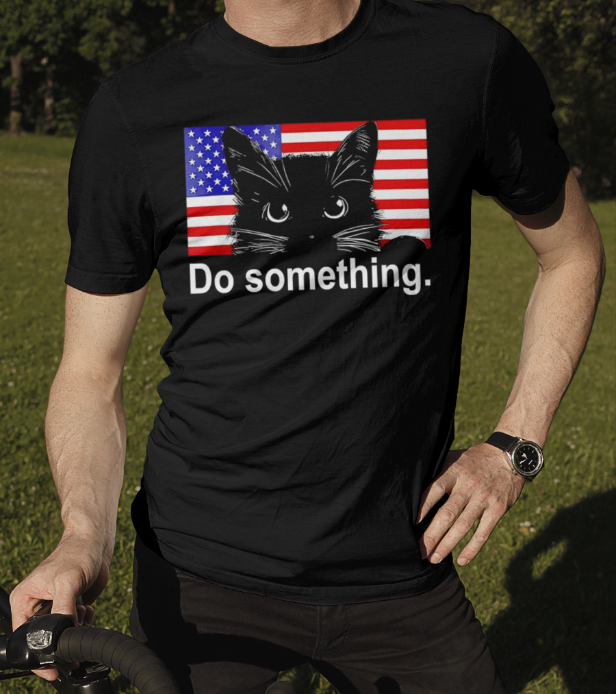 Cat Do Something America Flag T-Shirt