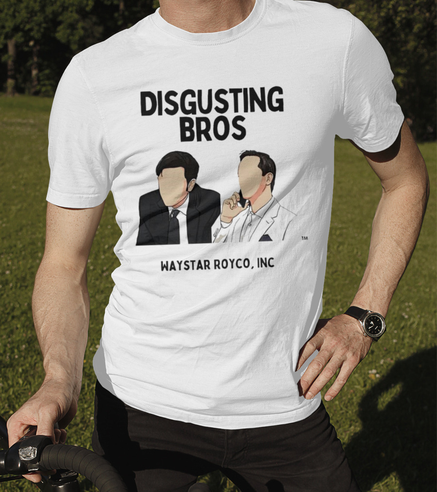 Disgusting Bros Waystar Royco Inc Succession T-Shirt
