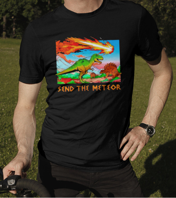 Send The Meteor Dinosaur T-Rex And Stegosaurus Meteor Impact T-Shirt