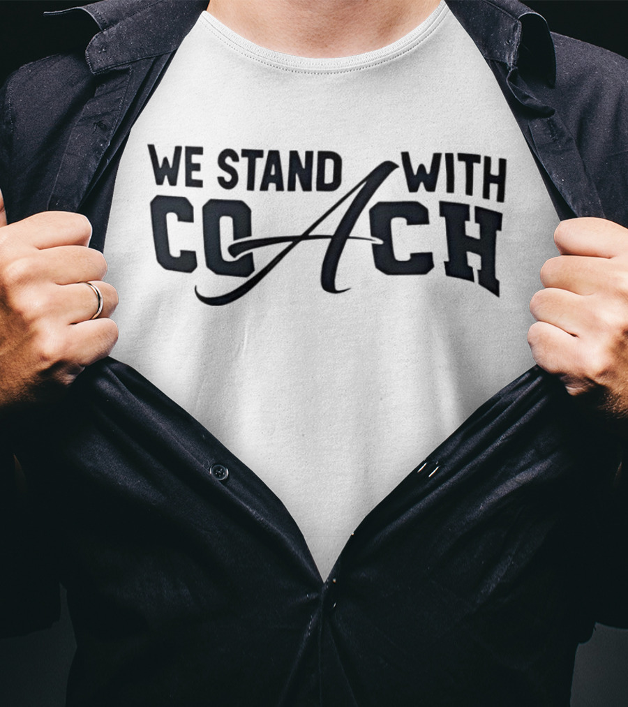 We Stand With Coach T-Shirt