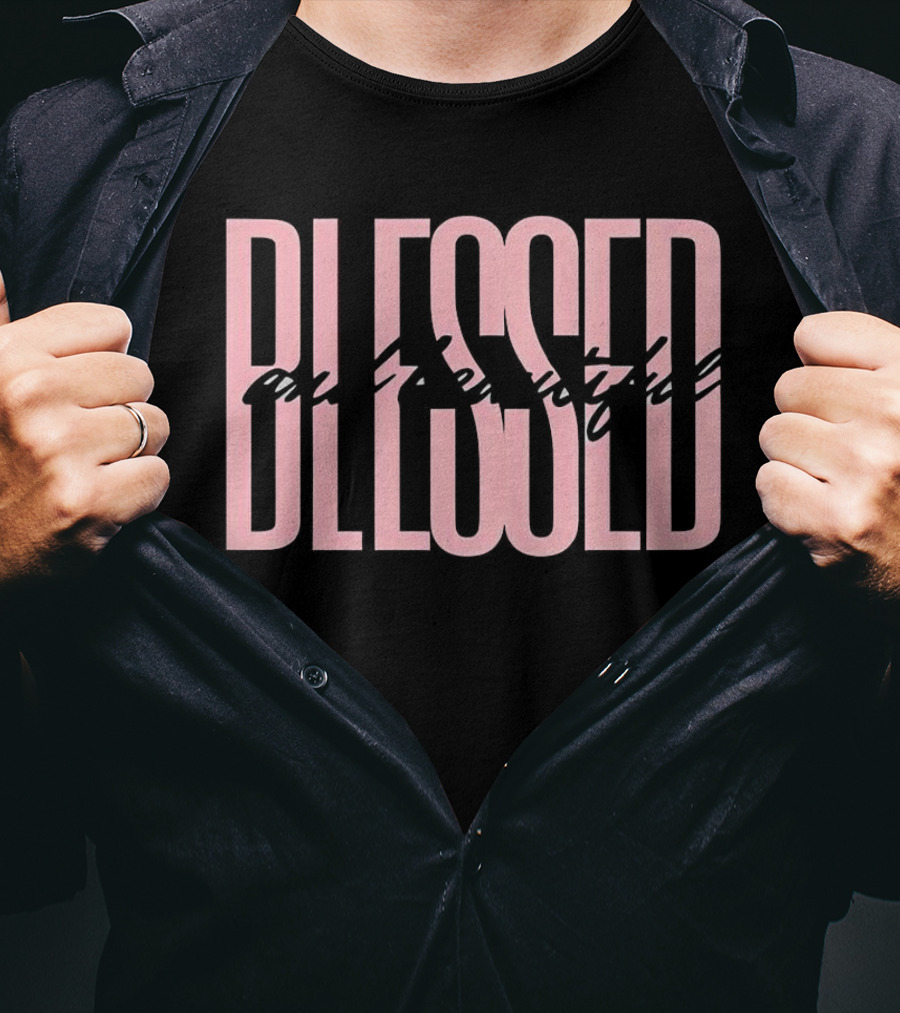 Blessed And Beautiful Christian T-Shirt
