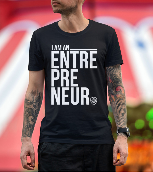 Premium T-Shirt: I Am an Entrepreneur Lion Shield Badge T-Shirt I Am an Entrepreneur Lion Shield Badge T-Shirt