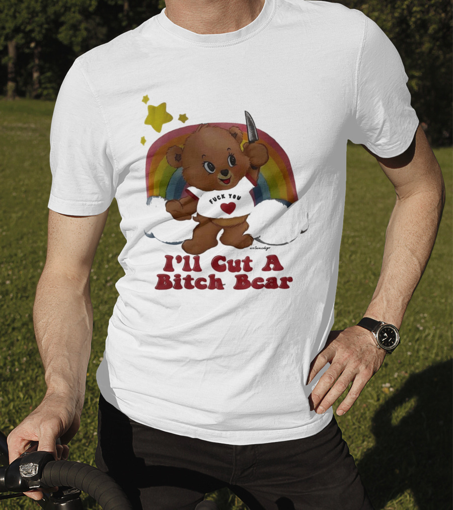 I'll Cut A Bitch Bear Holding Knife With Rainbow And Stars T-Shirt