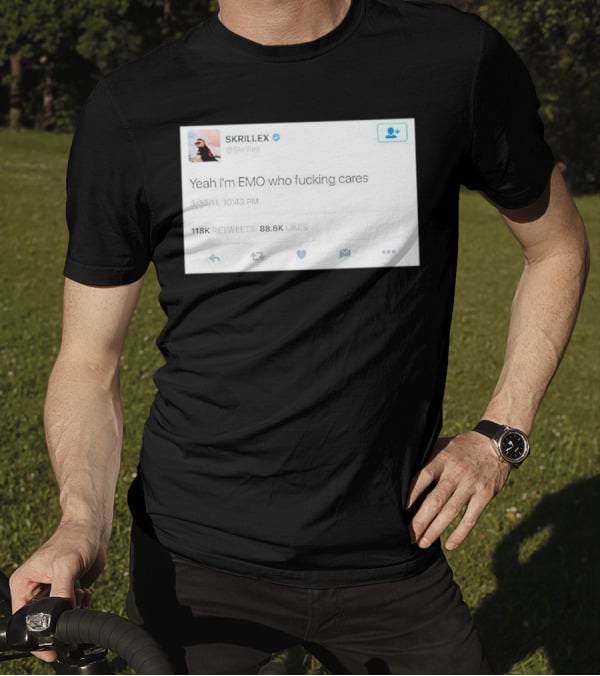 Skrillex Yeah I'm Emo Who Fcking Cares Tweet 118k Retweets 88.8k Likes T-Shirt