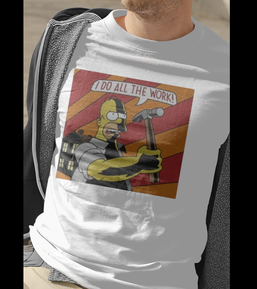 Homer Simpson I Do All The Work Hammer Comic T-Shirt