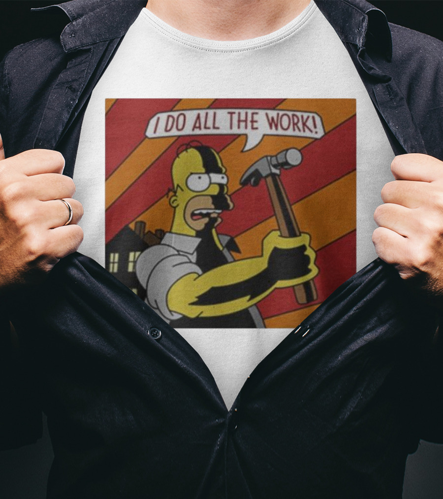 Homer Simpson I Do All The Work Hammer Comic T-Shirt