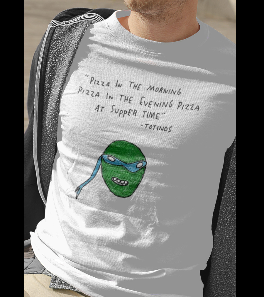 Leonardo Pizza In The Morning Pizza In The Evening Pizza At Supper Time Totinos T-Shirt