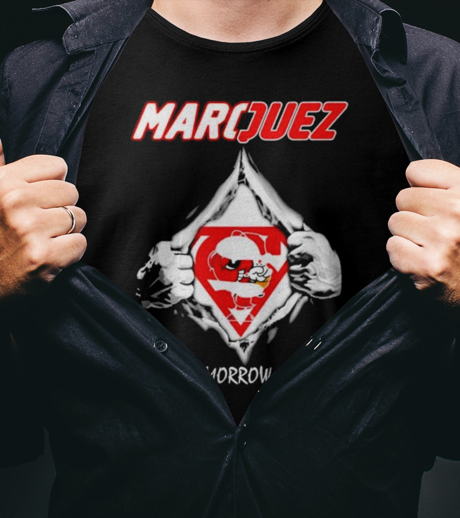 Marquez Today Tomorrow Forever T-Shirt