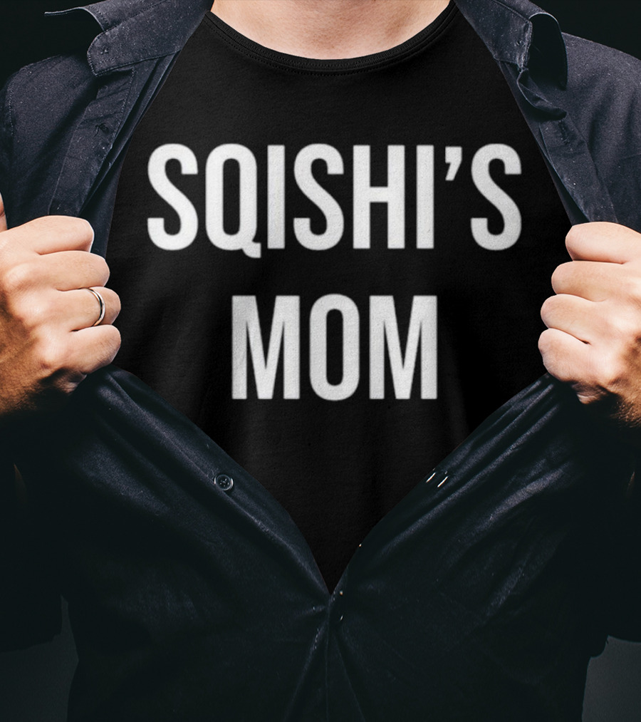 SQISHI’S MOM T-Shirt