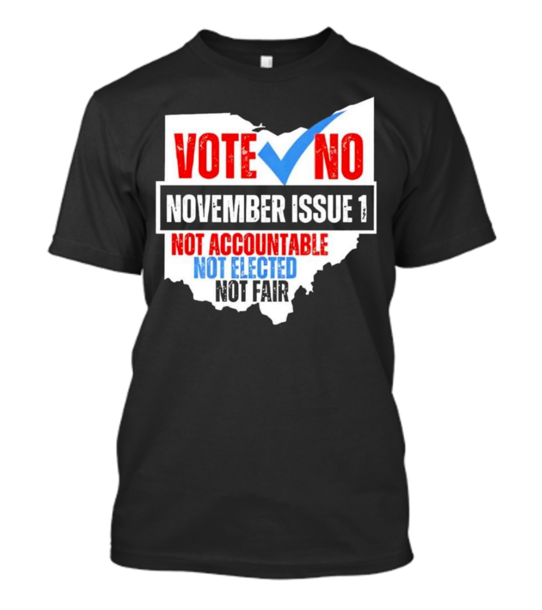 Vote No November Issue 1 Not Accountable Not Elected Not Fair Ohio Map Checkmark T-Shirt