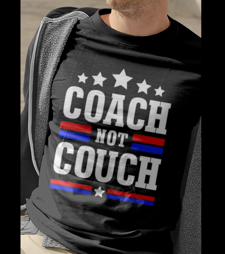 Coach Not Couch T-Shirt