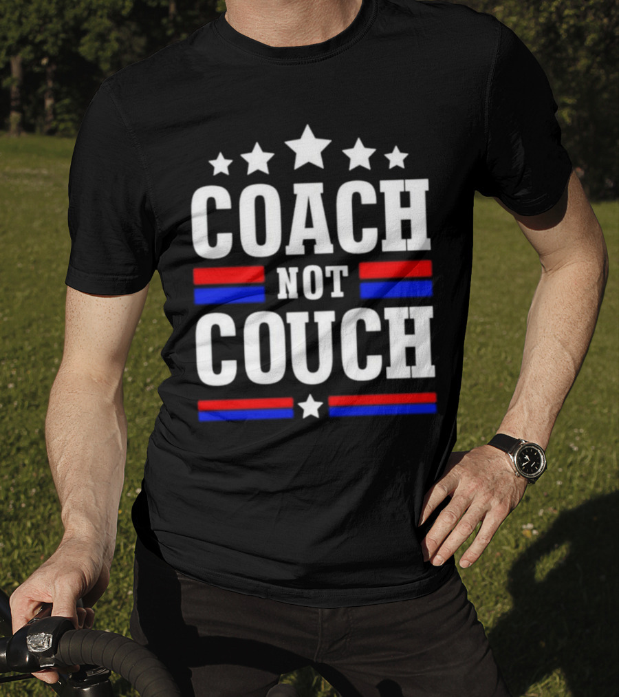 Coach Not Couch T-Shirt